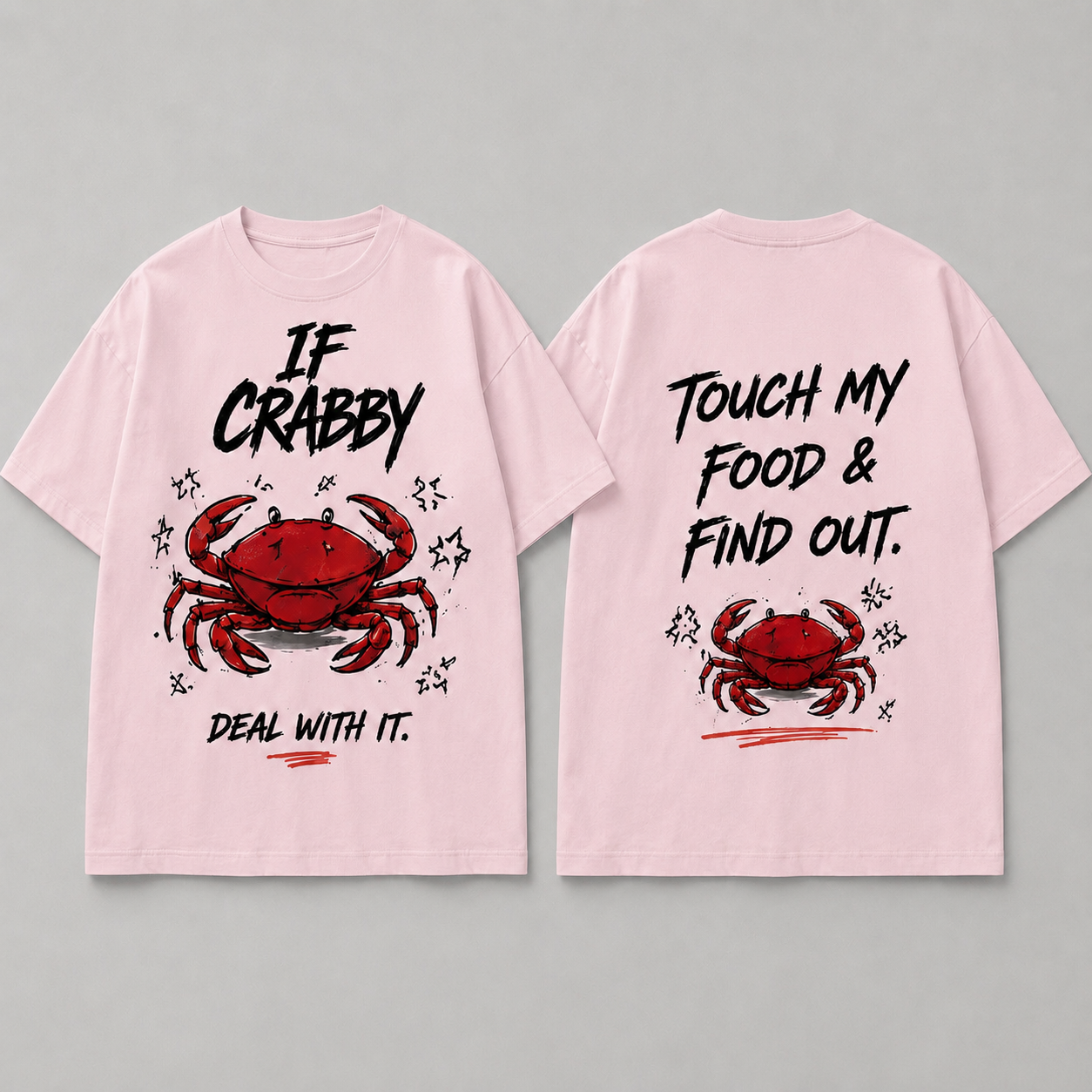 (M5T) If Crabby Deal With It Tee - Funny Food Lover Gift - Double-Sided Graphic T-Shirt
