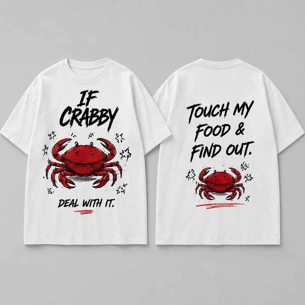 (M5T) If Crabby Deal With It Tee - Funny Food Lover Gift - Double-Sided Graphic T-Shirt