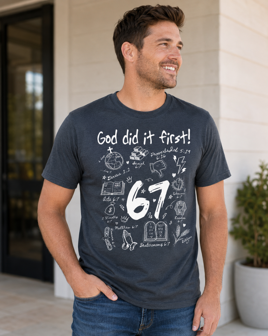 God Did It First 67 Graphic T-Shirt, Christian Faith Bible Verse Tee, Inspirational Unisex Shirt