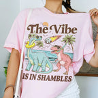 THE VIBE IS IN SHAMBLES T-SHIRT – FUNNY DINOSAUR SWEATSHIRT