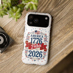 America 250th Anniversary 2026 Patriotic Phone Case