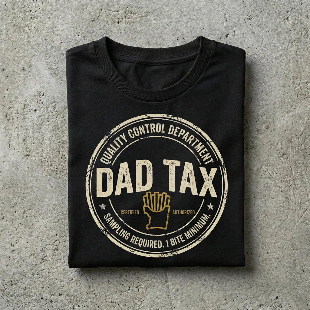 Dad Tax Graphic T-Shirt, Funny Father Humor Tee, Vintage Dad Shirt, Casual Gift for Fathers
