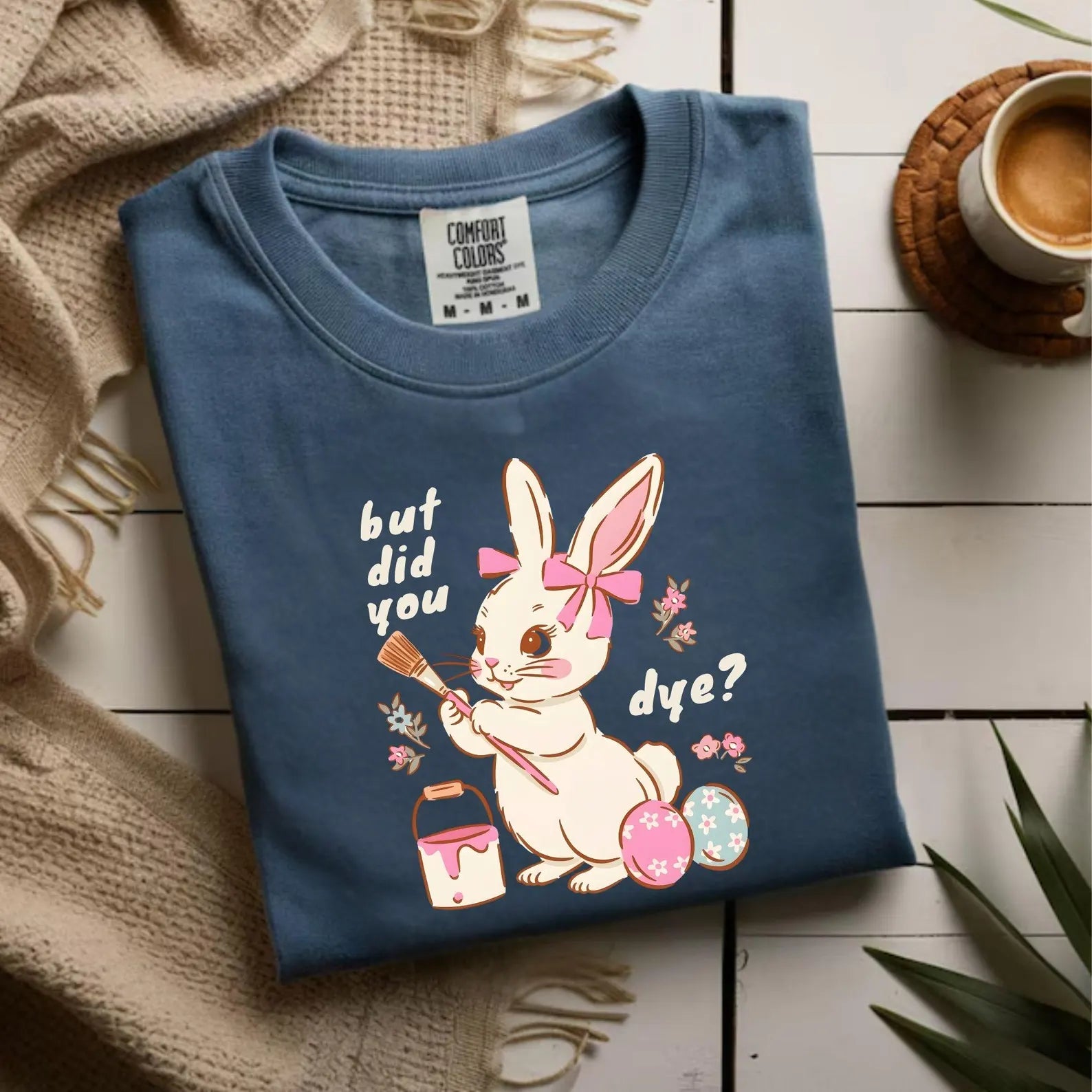 BUT DID YOU DYE? EASTER BUNNY SHIRT – FUNNY RETRO EASTER TEE