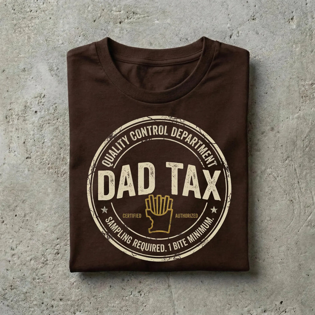Dad Tax Graphic T-Shirt, Funny Father Humor Tee, Vintage Dad Shirt, Casual Gift for Fathers