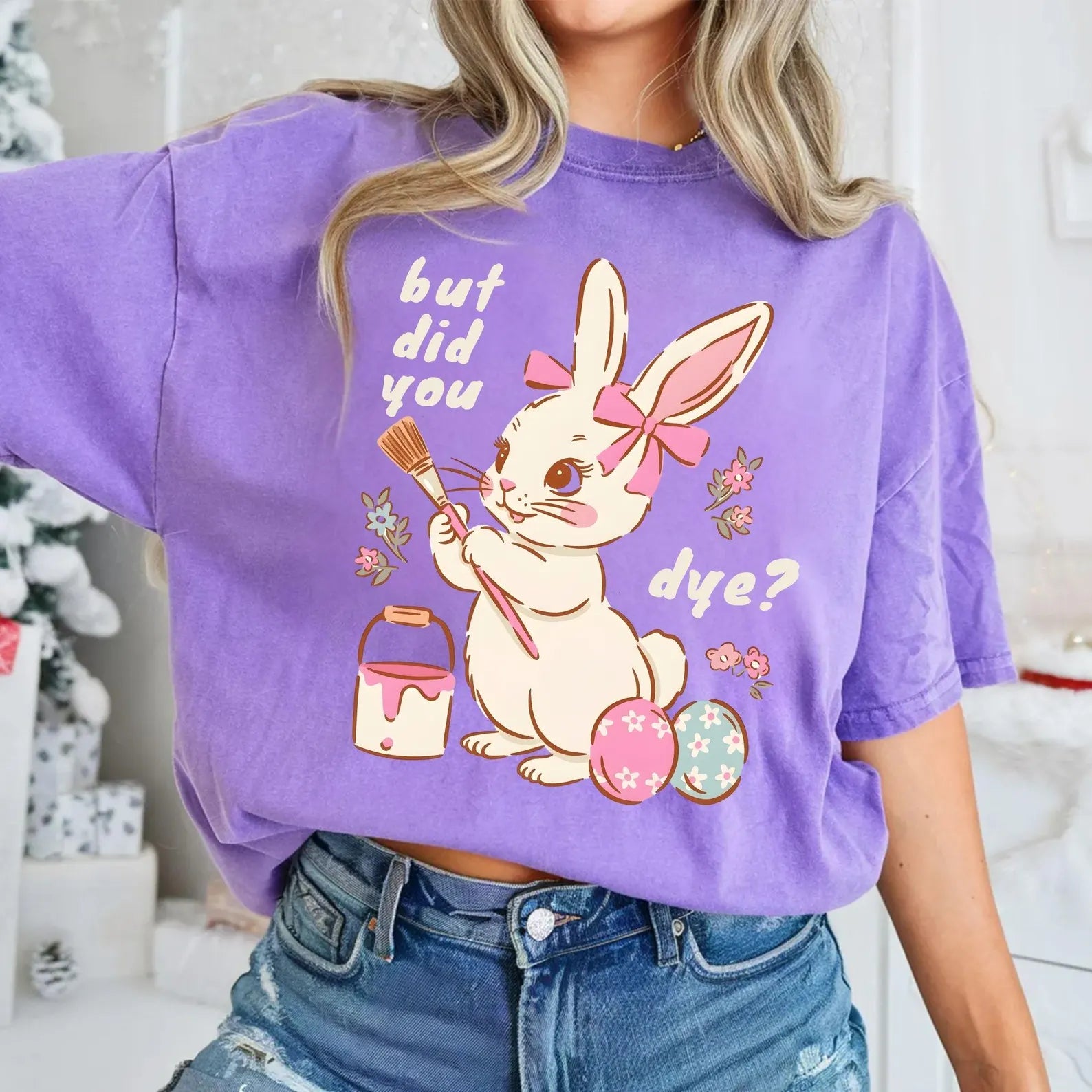 BUT DID YOU DYE? EASTER BUNNY SHIRT – FUNNY RETRO EASTER TEE