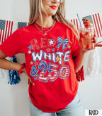 Red White &amp; 250 T-Shirt – Patriotic 250th Anniversary Graphic Tee