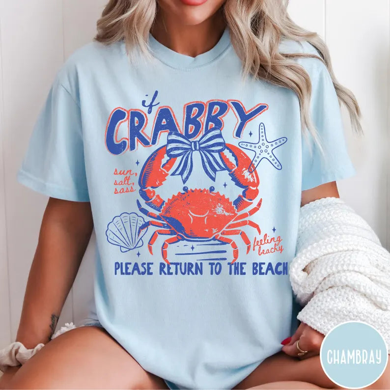If Crabby Please Return to the Beach Graphic Tee