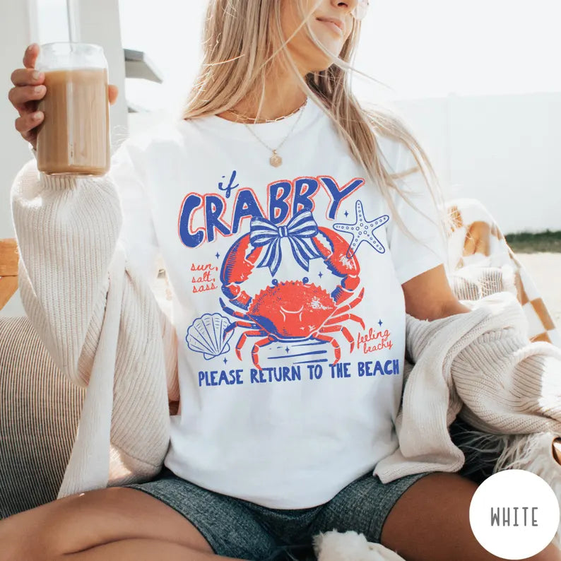 If Crabby Please Return to the Beach Graphic Tee