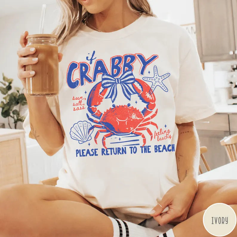 If Crabby Please Return to the Beach Graphic Tee
