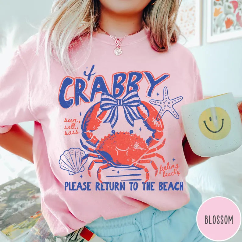 If Crabby Please Return to the Beach Graphic Tee